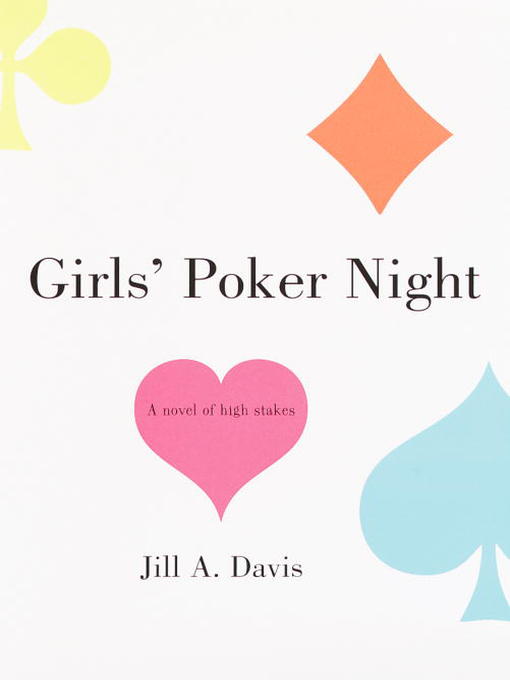 Title details for Girls' Poker Night by Jill A. Davis - Available